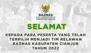 Read more about the article SELAMAT! Daftar Peserta Yang Lolos Seleksi Tim Relawan BAZNAS Kabupaten Cianjur Tahun 2022